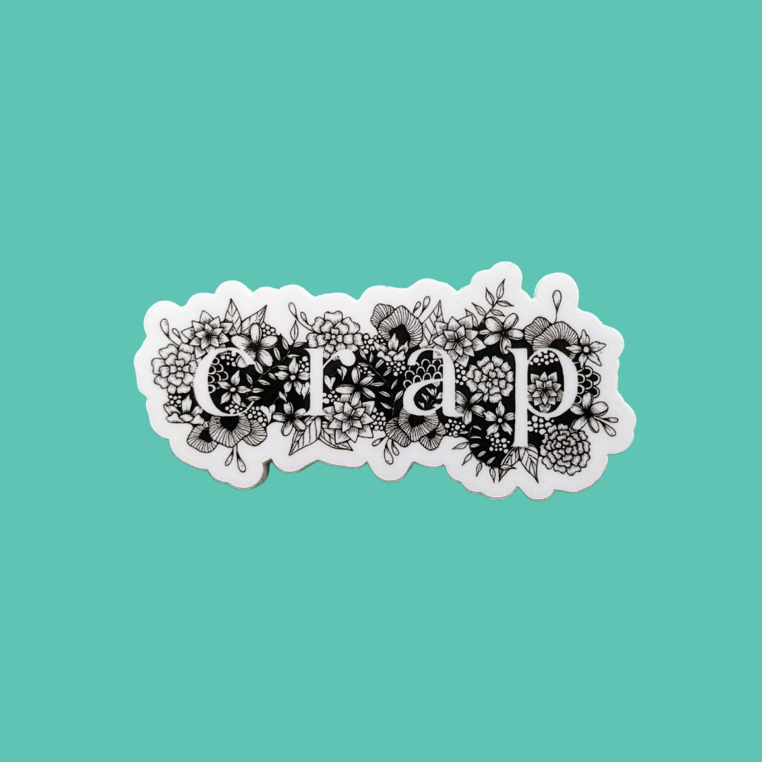 Floral Doodle "Crap" Sticker