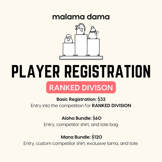 Malama Dama Registration: RANKED DIVISION