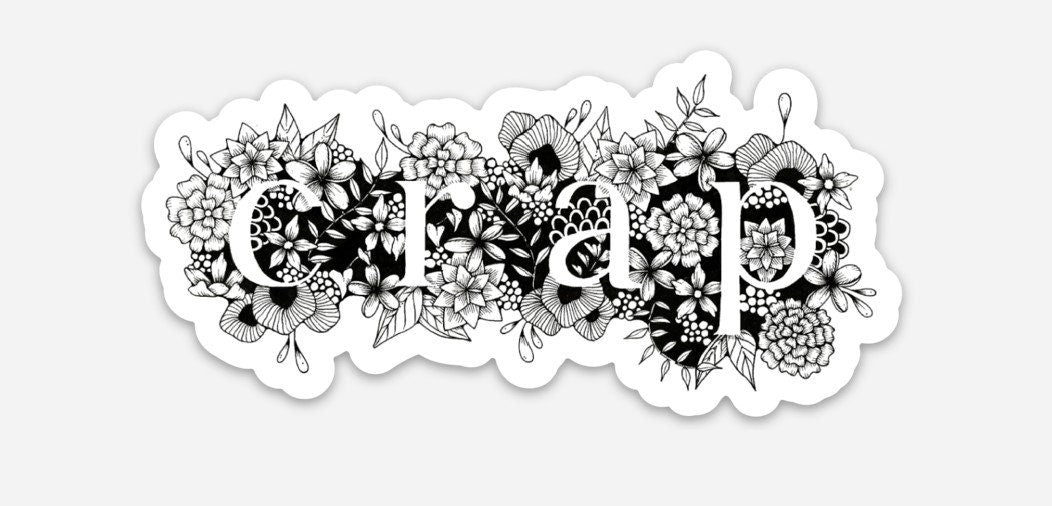Floral Doodle "Crap" Sticker